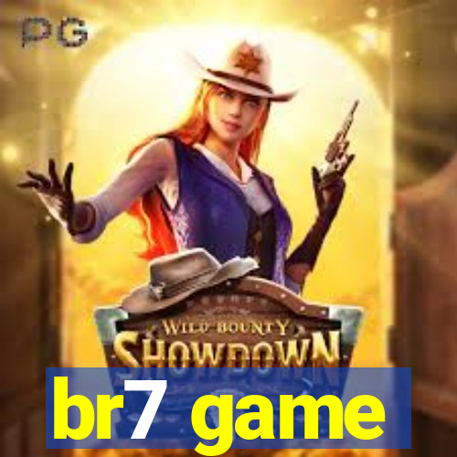 br7 game